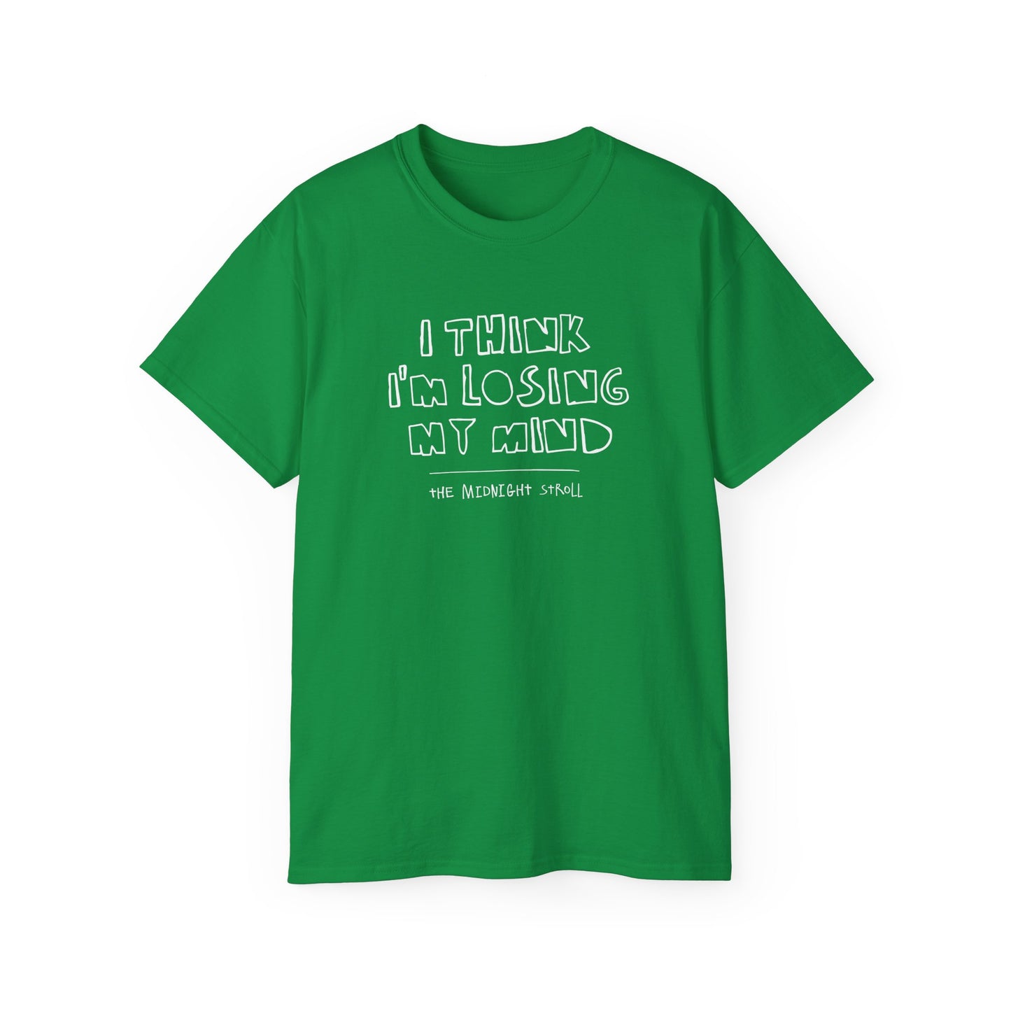 Losing My Mind T Shirt